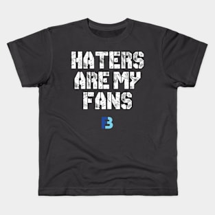 Haters Are My Fans Kids T-Shirt